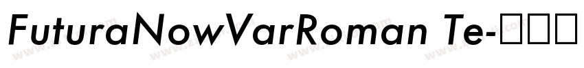 FuturaNowVarRoman Te字体转换 FuturaNowVarRoman Te字体转换